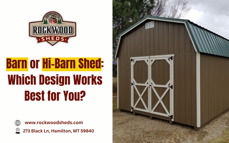 Barn or Hi-Barn Shed