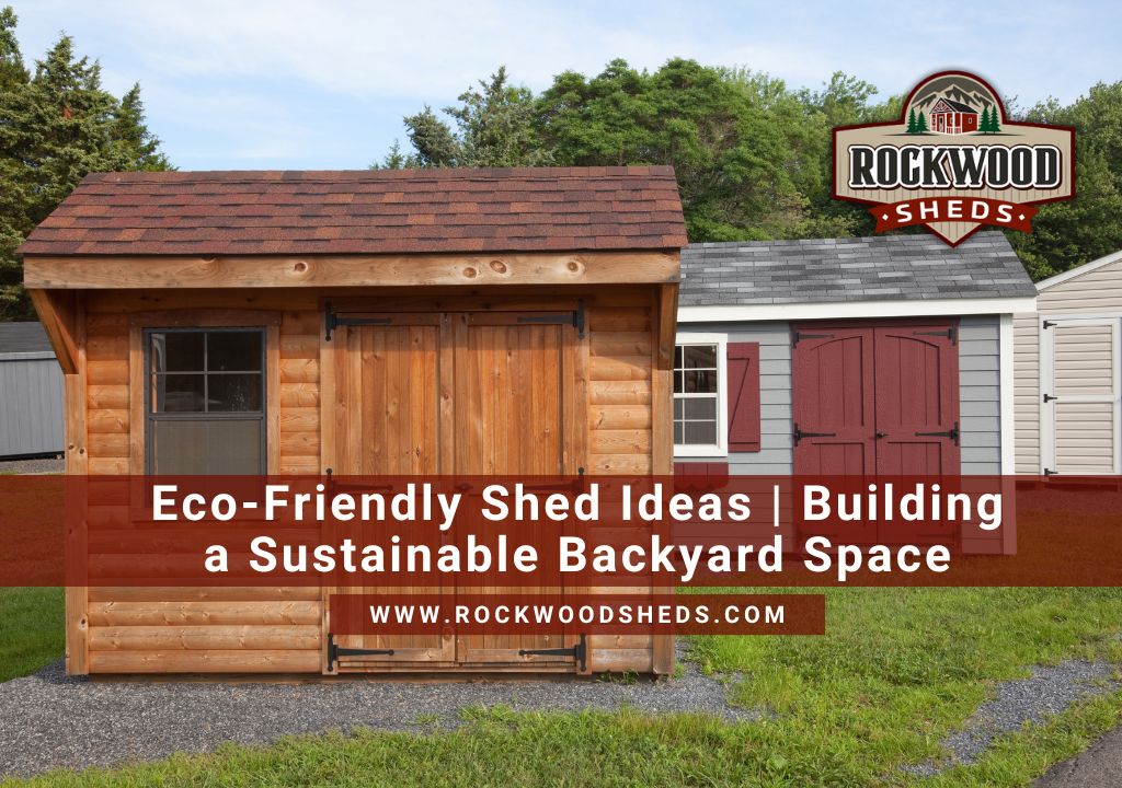 Eco-friendly shed ideas