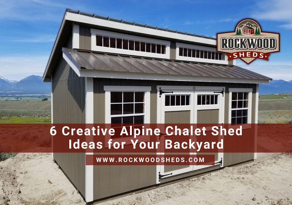 Creative Alpine Chalet Shed